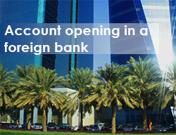 Account opening in a foreign bank. Opening bank account in Dubai, UAE.